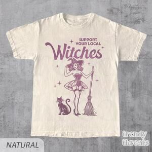 Funny Witch Shirt, Support Your Local Witches Shirt